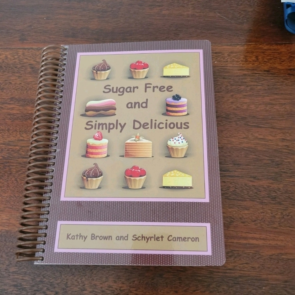 Sugar Free and Simply Delicious by Kathy Brown Spiralbound Cookbook 2016